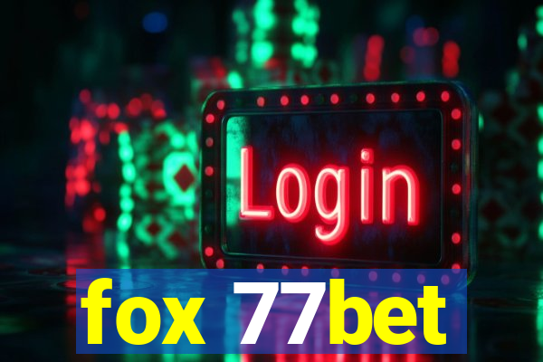 fox 77bet